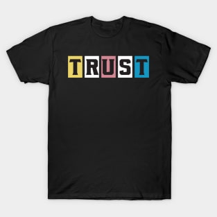 Trust Motivational Words T-Shirt